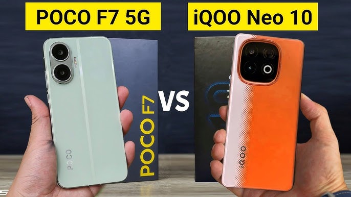 iQOO Neo 10 या Poco F7? जानिए कौन-सा फोन देगा ज्यादा दम और कम में मिलेगा फ्लैगशिप मज़ा